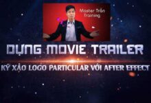 khoá học dựng Movie Trailer - Kỹ xảo Logo Particular với After Effect